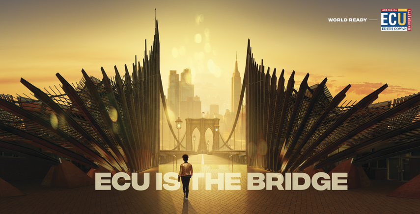 ECU builds bridges to the world in latest ‘World Ready’ campaign via 303 MullenLowe, Perth