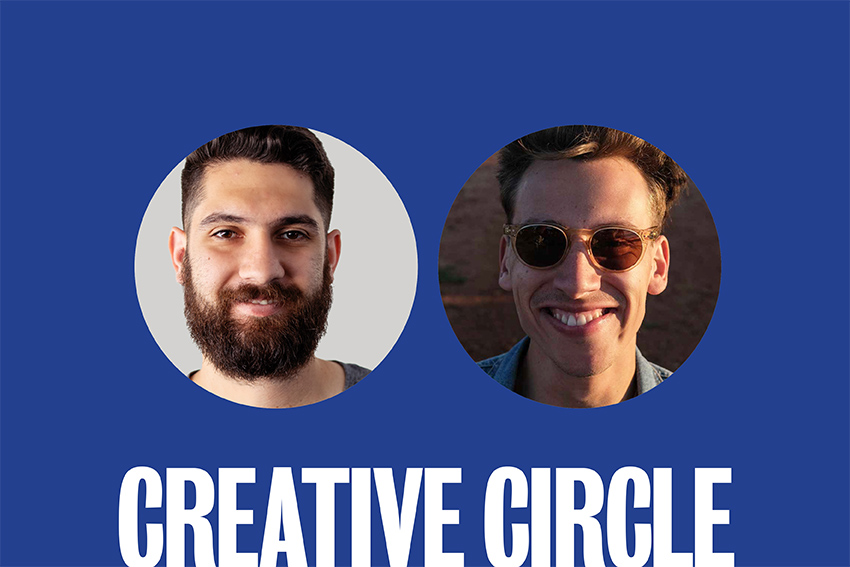 Creative Circle: Chris Andrawes + Joseph Dennis