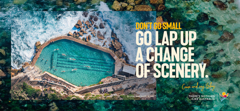 Tourism Australia says ‘Don’t Go Small. Go Australia’ in new global campaign