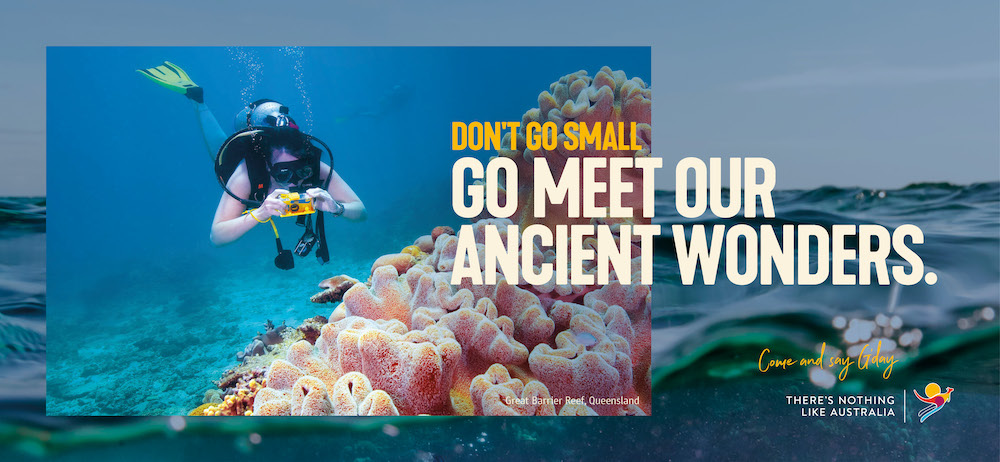 Tourism Australia says ‘Don’t Go Small. Go Australia’ in new global campaign