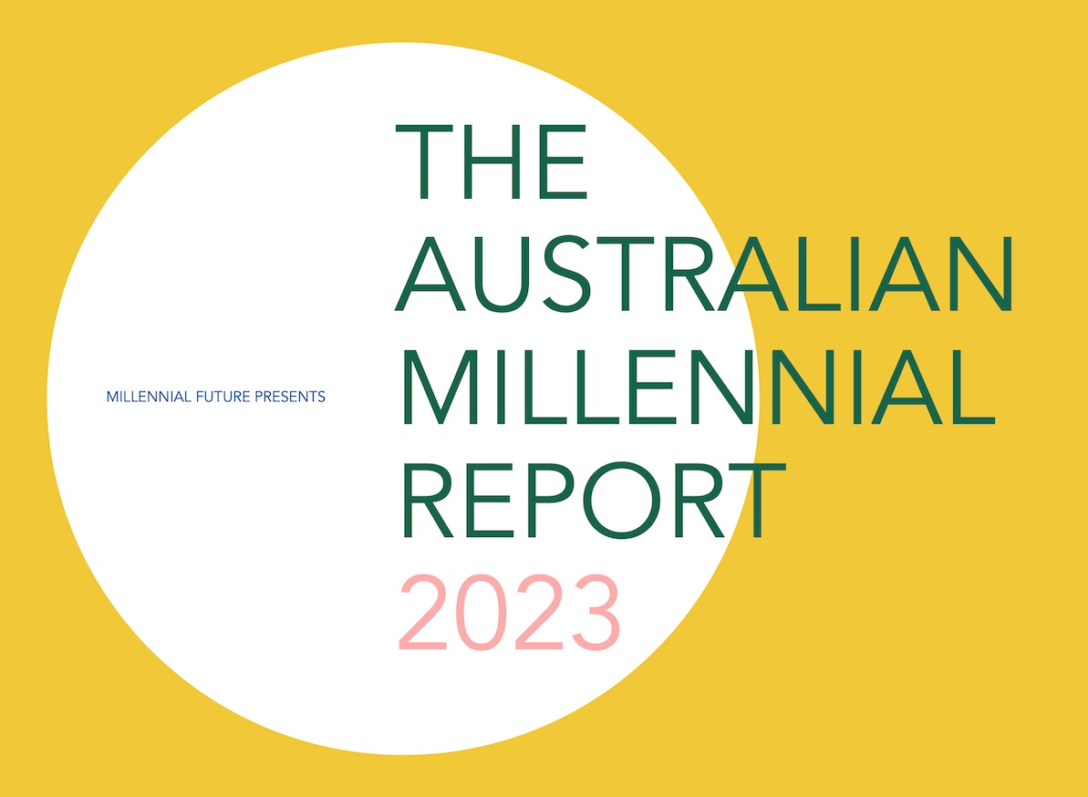 The 6th Annual Australian Millennial Report paints the clearest picture of Aussies aged 23-40