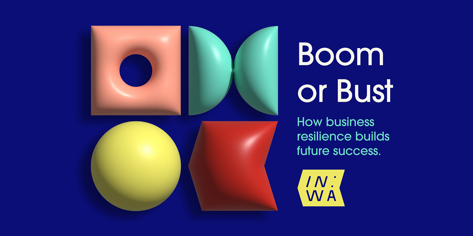 IN:WA’s next panel event ‘Boom or Bust’ dives into how business resilience builds future success