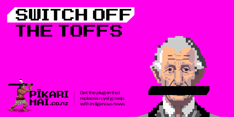 Seen+Noted: Colenso BBDO NZ creates online tool that replaces royal gossip with indigenous news