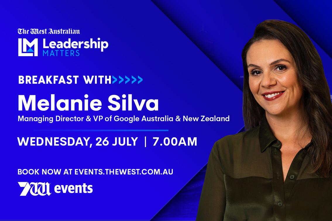 Google Australia and New Zealand’s Melanie Silva joins The West Australian for an exclusive Leadership Matters event Wednesday July 26