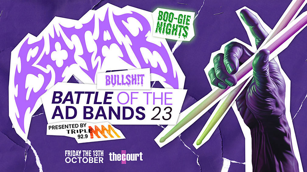 Tickets now on sale for Bullsh*t Battle of the Ad Bands on Friday the 13th of October