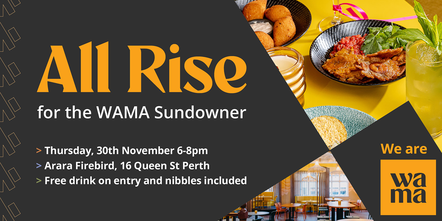 Only a handful of tickets remain for WAMA’s end of year sundowner – Thursday 30th November