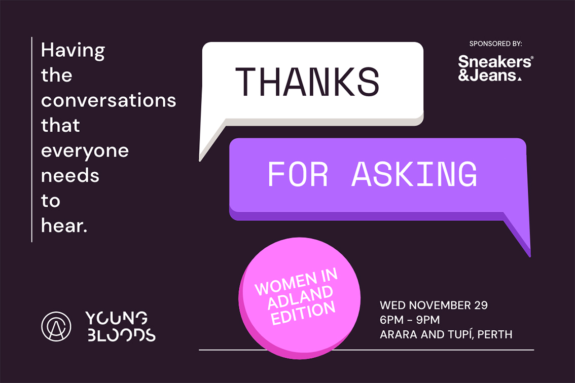 Tickets on sale for Youngbloods & ACA’s ‘Thanks for Asking: Women in Adland Edition’ sponsored by Sneakers & Jeans