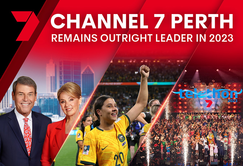 CHANNEL 7 #1 IN 2023 IN PERTH AND ACROSS WA